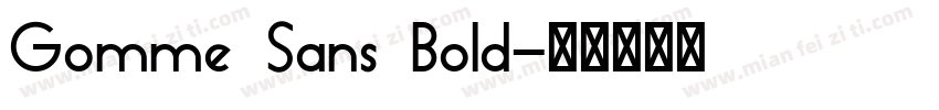 Gomme Sans Bold字体转换